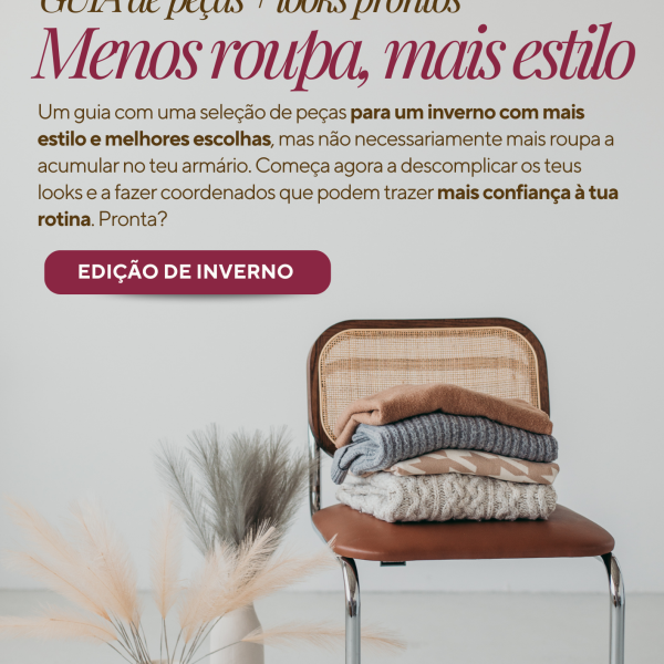 Guia MENOS ROUPA, MAIS ESTILO: peças + looks prontos (edição inverno)